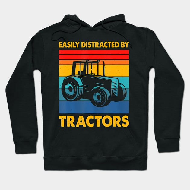 Easily Distracted By Tractors Funny Farm Tractor Enthusiast Hoodie by mccloysitarh